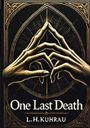 L. H. Kuhrau: One last death - Ein letzter Todesfall, Buch