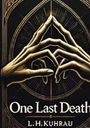 L. H. Kuhrau: One last death - Ein letzter Todesfall, Buch