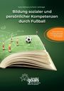 Julia Hofmann: Bildung sozialer und persönlicher Kompetenzen durch Fußball, Buch