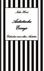 Nieke Horst: Autistische Essays - Inklusion, PTBS, Trauma, Sucht, Alkoholsucht, Autismus, Asperger, hochfunktionaler Autismus, Mobbing, Ignoranz, Abwertung, Marginalisierung, Ausgrenzung, Hochsensibilität, Buch