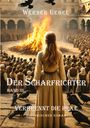 Der Text lautet: "Werner Uebel, Der Scharfrichter, Band III, Verbrennt die Hexe, Historischer Roman." Eine Frau blickt auf ein Feuer.