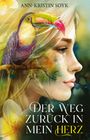 Ann-Kristin Soyk: Soyk, A: Weg zurück in mein Herz, Buch