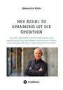 Hermann Born: Hey Azubi. So spannend ist die Spedition, Buch