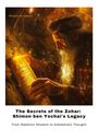 Gideon Avrahami: The Secrets of the Zohar: Shimon ben Yochai's Legacy, Buch