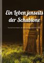 Michael Kelkel: Ein Leben jenseits der Schablone, Buch