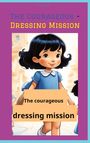 Dave Red: The Courageous - Dressing Mission, Buch