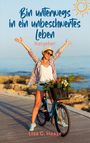 Lisa G. Haase: Bin unterwegs in ein unbeschwertes Leben, Buch