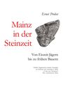 Ernst Probst: Mainz in der Steinzeit, Buch