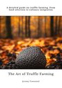 Jeremy Townsend: The Art of Truffle Farming, Buch