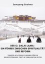 Jamyang Drolma: Der 13. Dalai Lama: Ein Führer zwischen Spiritualität und Reform, Buch