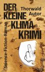 Thorwald Autor: Der kleine Klima-Krimi, Buch