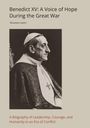 Giovanni Leoni: Benedict XV: A Voice of Hope During the Great War, Buch