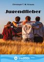 Christoph T. M. Krause: Jugendfieber, Buch