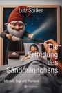 Lutz Spilker: Die Erfindung des Sandmännchens, Buch