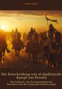 Fabien Dupont: Die Entscheidung von al-Qadisiyyah: Kampf um Persien, Buch