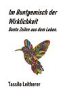 Tassilo Leitherer: Im Buntgemisch der Wirklichkeit, Buch