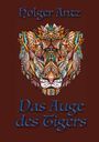Holger Antz: Das Auge des Tigers, Buch