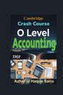 Azhar Ul Haque Sario: Crash Course Cambridge O Level Accounting 7707, Buch