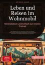 Artemis Saage: Leben und Reisen im Wohnmobil: Minimalistisch und Einfach zur inneren Freiheit, Buch