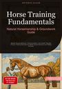 Artemis Saage: Horse Training Fundamentals: Natural Horsemanship & Groundwork Guide, Buch