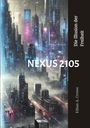 Ethan A. Crowe: Nexus 2105, Buch