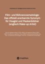 Arbeitskreis für Stadtgeschichte Frankfurt am Main: Film- und Bühnencosmetologe: Das offiziell anerkannte Synonym für Visagist und Maskenbildner (englisch Make-up Artist), Buch