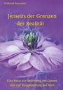 Wilfried Neureiter: Jenseits der Grenzen der Realität, Buch