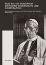 Giulio Astalli: Pius XII.: Ein Pontifikat zwischen Widerstand und Kooperation, Buch