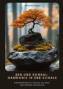 Viktoria Jasper: Zen und Bonsai: Harmonie in der Schale, Buch