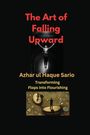 Azhar Ul Haque Sario: The Art of Falling Upward, Buch