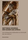 Desmond Gould: Septimius Severus: Der Kaiser aus Africa, Buch