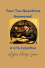 Azhar Ul Haque Sario: Your Tax Questions Answered A CPA Expertise, Buch