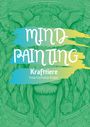 Tina-Cornelia Rüger: Mind Painting, Buch