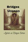 Azhar Ul Haque Sario: Bridges Unseen, Buch