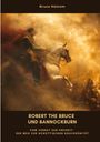 Bruce Malcom: Robert the Bruce und Bannockburn, Buch