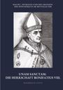 Rigoberto Cotti: Unam Sanctam: Die Herrschaft Bonifatius VIII., Buch