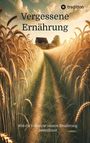 Daniel: Vergessene Ernährung, Buch