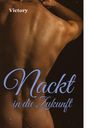 .. Victory: Nackt in die Zukunft, Buch