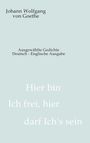 Kienow (Übersetzer) Autoren: J. W. von Goethe, F. Schiller: Kunze, A: Johann Wolfgang von Goethe - Here am I free, here, Buch