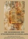 Lilit Manukyan: Die Geheimnisse des Etschmiadsin-Evangeliars, Buch