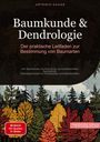 Artemis Saage - Deutschland: Baumkunde & Dendrologie: Der praktische Leitfaden zur Bestimmung von Baumarten, Buch