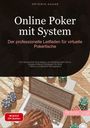 Artemis Saage - Deutschland: Online Poker mit System: Der professionelle Leitfaden für virtuelle Pokertische, Buch