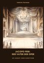 Valerio Farnese: Jacopo Peri: Der Vater der Oper, Buch