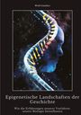 Wolf Günther: Epigenetische Landschaften der Geschichte, Buch