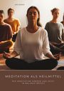 Urs Weber: Meditation als Heilmittel, Buch