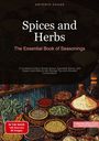 Artemis Saage - English: Spices and Herbs: The Essential Book of Seasonings, Buch