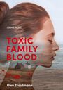 Uwe Trostmann: Toxic Family Blood, Buch