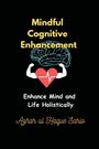 Azhar Ul Haque Sario: Mindful Cognitive Enhancement, Buch