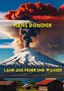 Hans Dominik: Land aus Feuer und Wasser, Buch