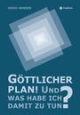 Heiko Wenner: Göttlicher Plan! Und was habe ich damit zu tun?, Buch